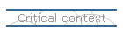 Critical context