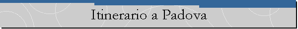 Itinerario a Padova