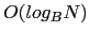 $O(log_B N)$